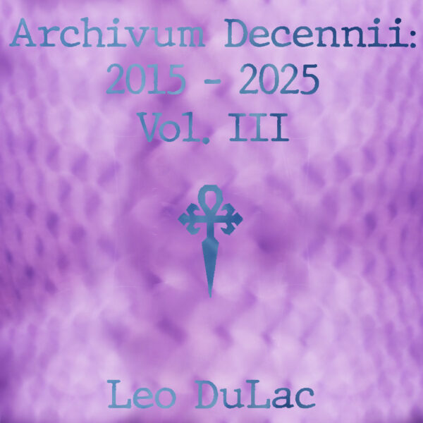 Archivum Decennii: 2015 - 2025 Vol. III